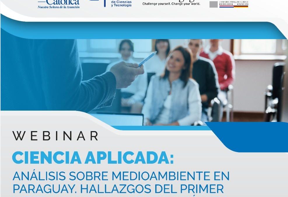 Webinar de Ciencia Aplicada: Análisis del Medioambiente en Paraguay