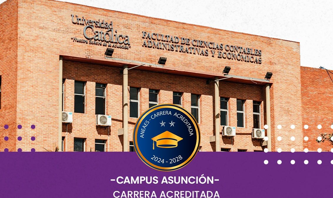 Administración de Empresas del Campus Asunción recibe segunda acreditación de calidad de la ANEAES