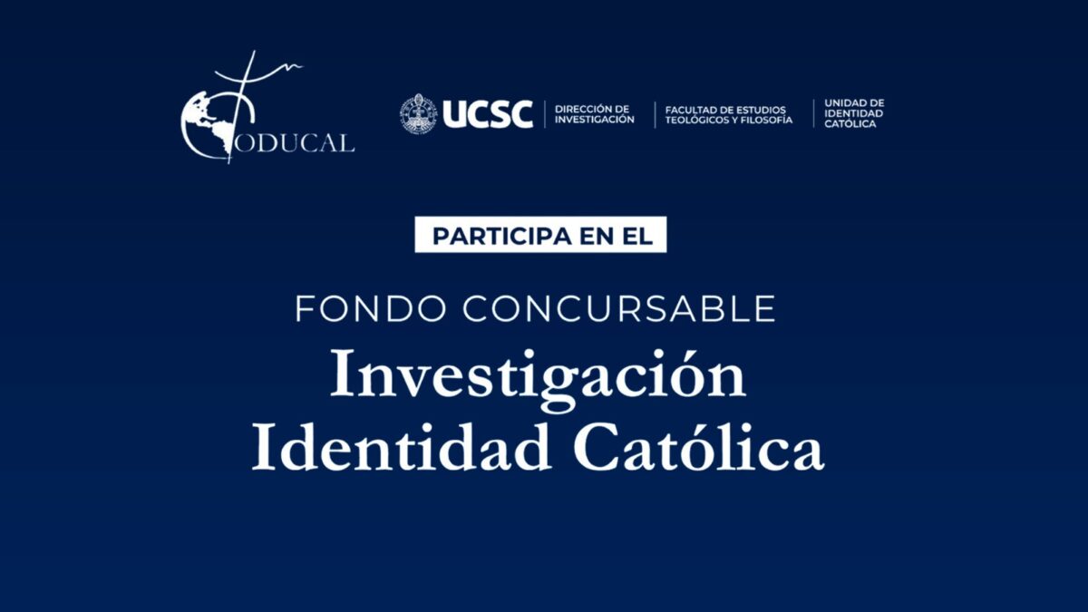 La Universidad Católica invita a postular al Fondo Concursable para la Investigación de la Identidad Católica