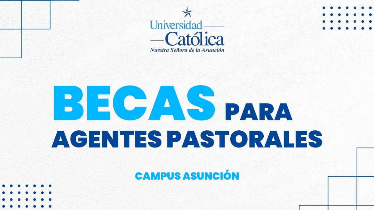 UC ofrece nuevas becas de hasta el 50% para agentes pastorales – Bases y condiciones