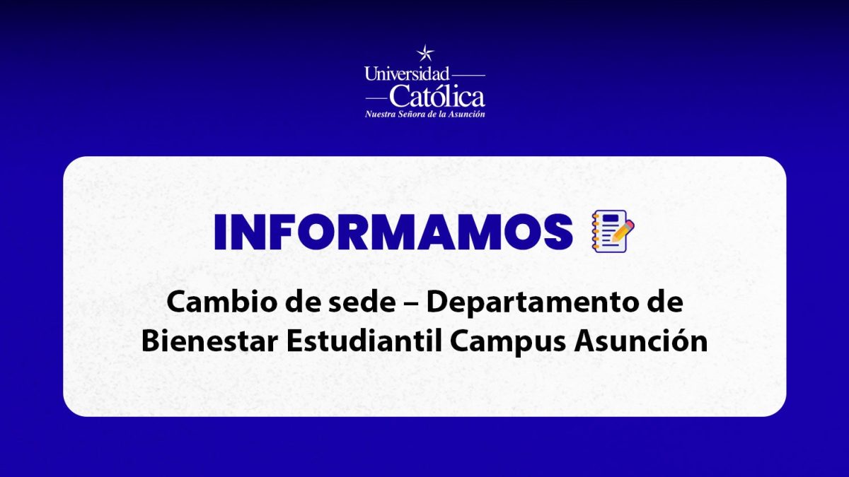 Informamos a la Comunidad Universitaria – Campus Asunción
